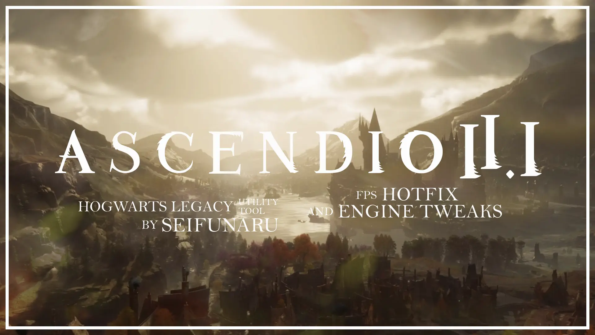 Ascendio II.I — Исправление FPS и настройки движка для Hogwarts Legacy