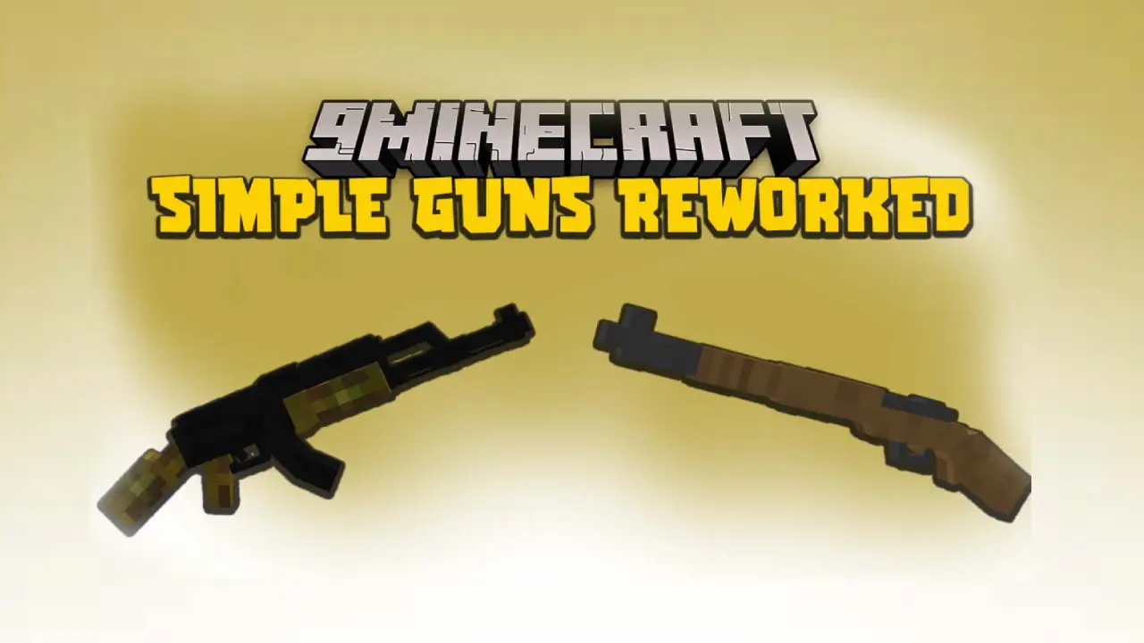 Скачать мод Minecraft Simple Guns: Reworked от [1.15.2] и до [1.20.1]